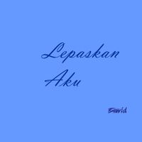 David - Lepaskan Aku