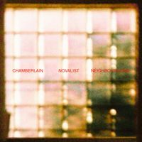 CHAMBERLAIN - NOVALIST + NEIGHBOURHOOD