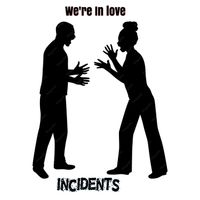 Incidents - We're In Love