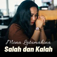 Mona Latumahina - SALAH DAN KALAH