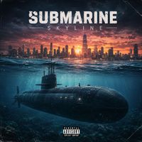 Antoni - Submarine Skyline (Explicit)