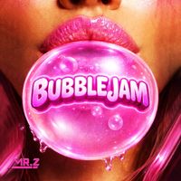 Mr. Z - Bubble Jam