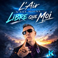 K.Loup - L'air n'est moins libre que moi