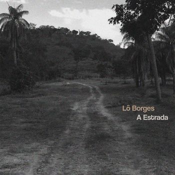 Lô Borges - A Estrada