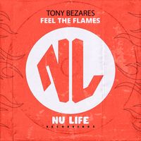 Tony Bezares - Feel The Flames
