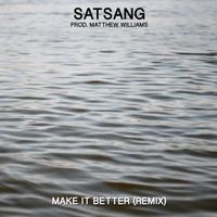 Satsang - Make It Better (Remix)