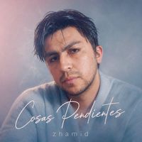 zhamid - Cosas Pendientes