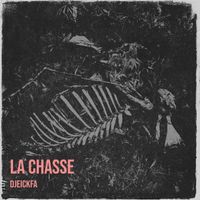 Djeickfa - La chasse (Explicit)