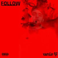 Vance - Follow (Explicit)