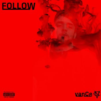 Vance - Follow (Explicit)