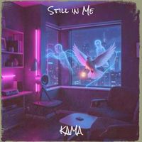 KAMA - Still in Me