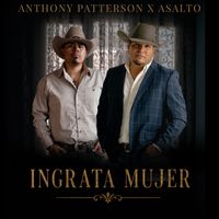 Anthony Patterson & Asalto - Ingrata Mujer
