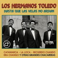 Los Hermanos Toledo - Hasta que las velas no ardan