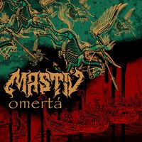 Mastiv - Omertà (Explicit)