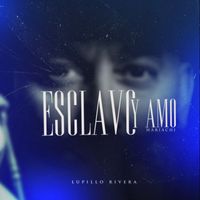 Lupillo Rivera - Esclavo Y Amo (Mariachi)