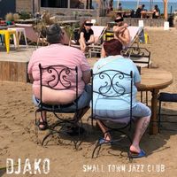 Djako - Small Town Jazz Club