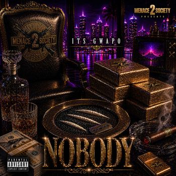 Its Gwapo - Nobody (Explicit)