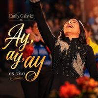Emily Galaviz - Ay Ay Ay (En Vivo)
