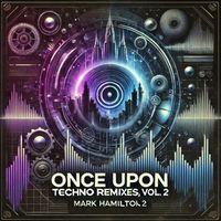 MARK HAMILTON - Once Upon Techno (Fondella Remix)