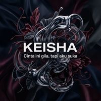 Keisha - cinta ini gila, tapi aku suka
