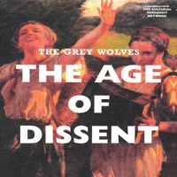 The Grey Wolves - The Age of Dissent