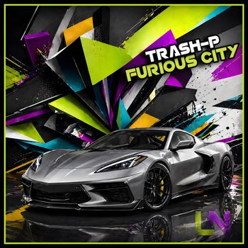 Trash P - Furious City