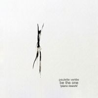 Paulette Verlée - Be The One (Piano Rework)