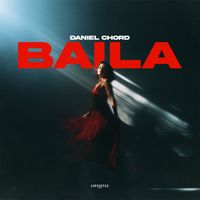 Daniel Chord - Baila (Extended Mix)