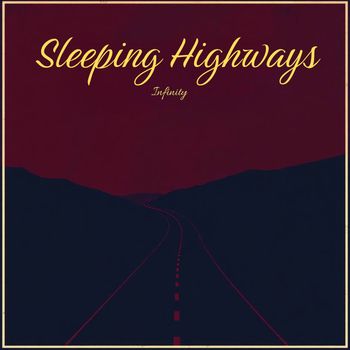 Infinity - Sleeping Highways