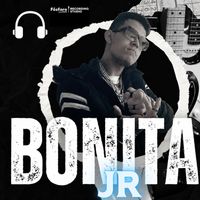 JR - Bonita (Explicit)