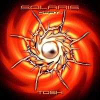 TOSH - Solaris (Part.I)