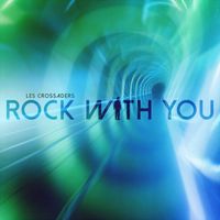 Les Crossaders - Rock with You