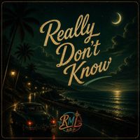 RML - Really Don't Know