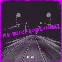 Big Moe - Platinos Erste Handyaufnahmen (Explicit)