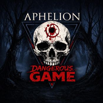 APHELION - DANGEROUS GAME
