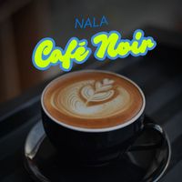 NALA - Café Noir