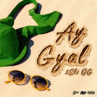 1Ski OG - Ay Gyal (Explicit)