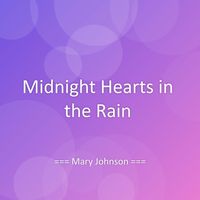 Mary Johnson - Midnight Hearts in the Rain