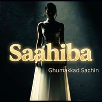 Ghumakkad Sachin - Saahiba