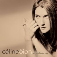 Céline Dion - On ne change pas