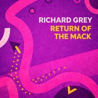 Richard Grey - Return of the Mack