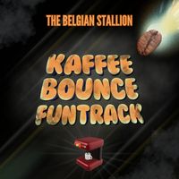 The Belgian Stallion - Kaffee Bounce Funtrack