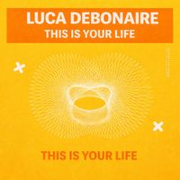 Luca Debonaire - This Is Your Life