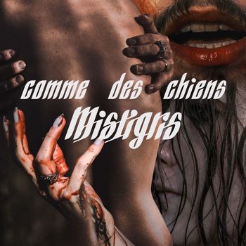 Mistigris - Comme des chiens