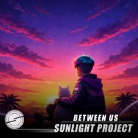 Sunlight Project - Between Us