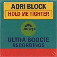 Adri Block - Hold Me Tighter