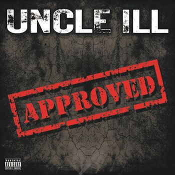 UNCLE ILL - Uncle ILL Approved (Explicit)