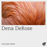 Dena DeRose - Two Sleepy People