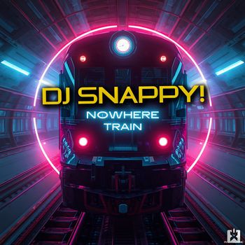DJ Snappy! - Nowhere Train