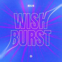 Ozlig - Wish Burst